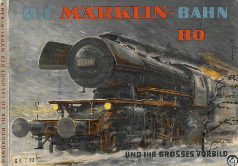 Märklin 0310 Die Märklin Bahn H0 (bis 1968) und ihr großes Vorbild